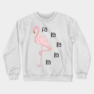 Fa la la la la Flamingo Crewneck Sweatshirt
